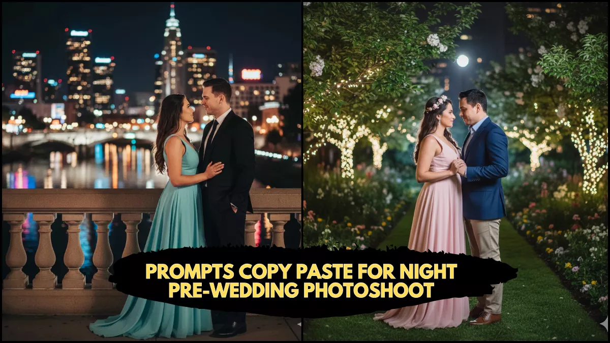 10 Free Gemini AI Photo Editor Prompts Copy Paste For Night Pre-Wedding Photoshoot