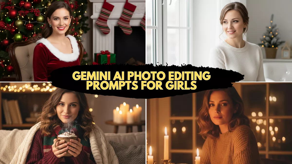 12 Gemini AI Photo Editing Prompts for Girls to Create Magazine-Worthy Christmas Photoshoot Portraits